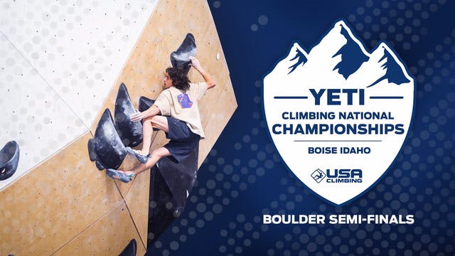 7. 2023 YETI National Championships: Boulder Semi-Finals | USA Climbing