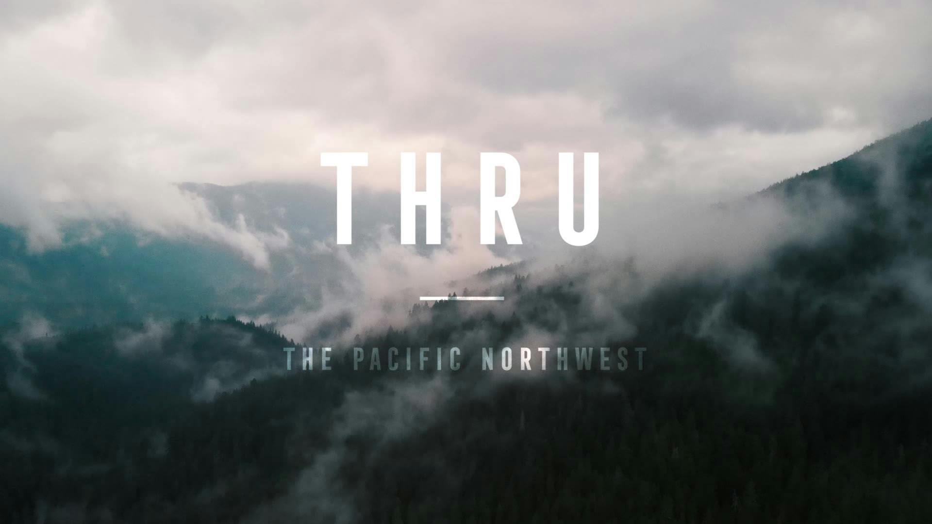 THRU: The Pacific Northwest | Trailer