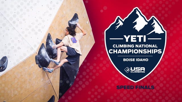 6. 2023 YETI National Championships: Speed Finals | USA Climbing