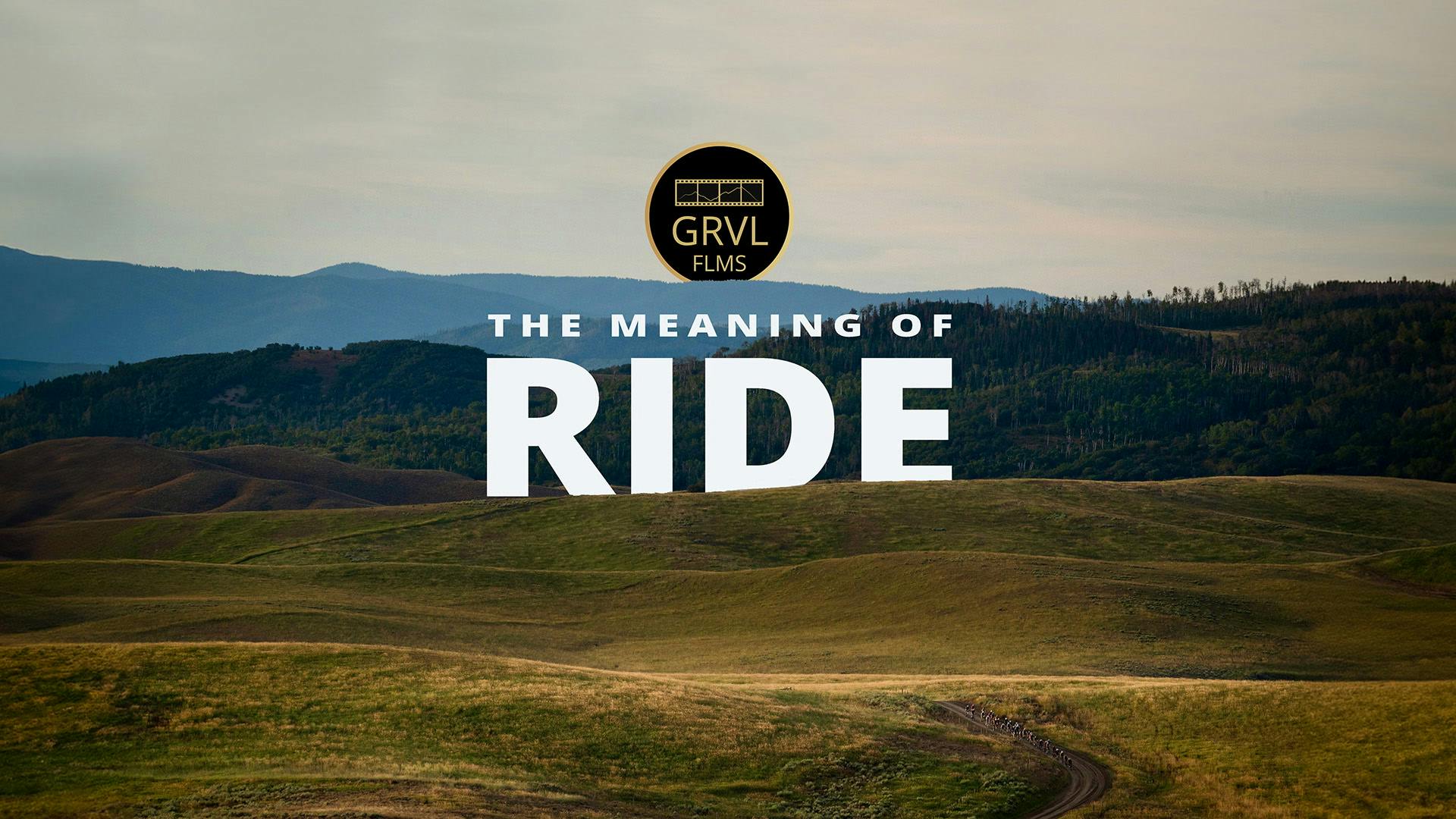 The Meaning of Ride