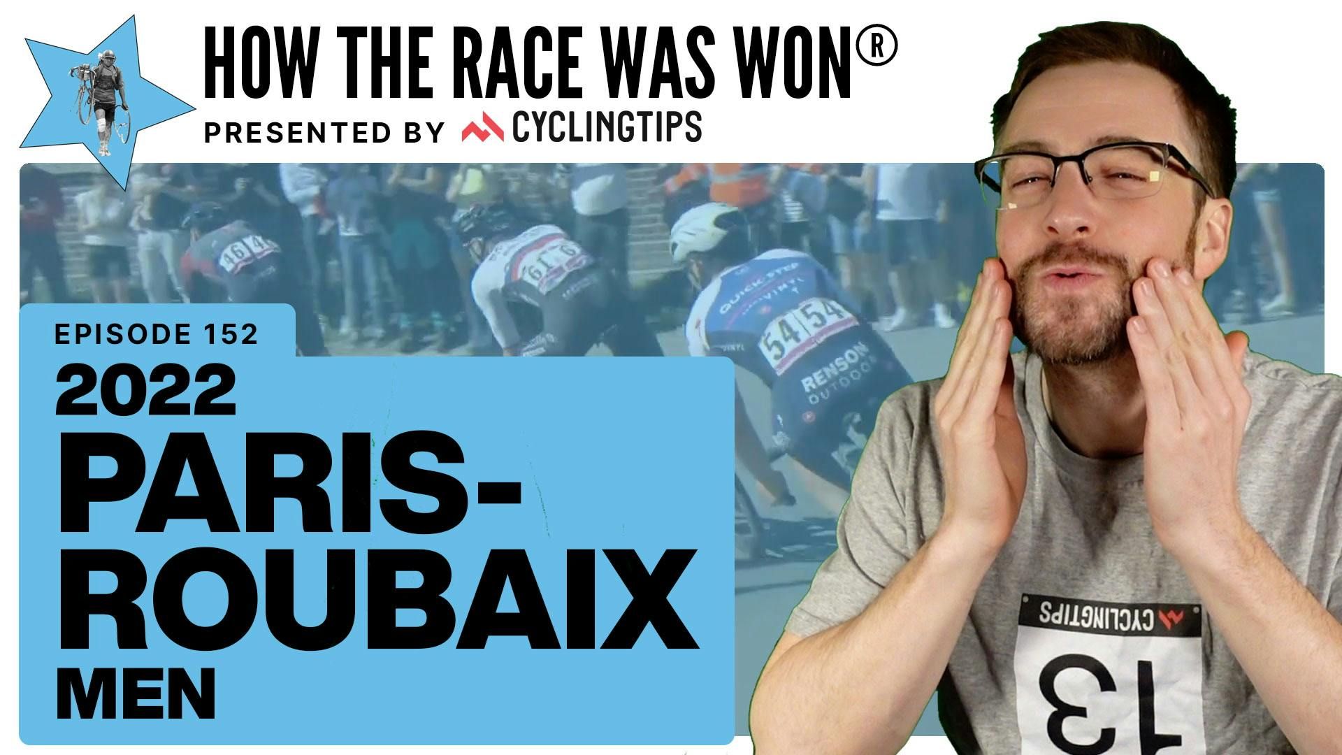 Ep 1 | How The Race Was Won | Paris–Roubaix 2022 Highlights