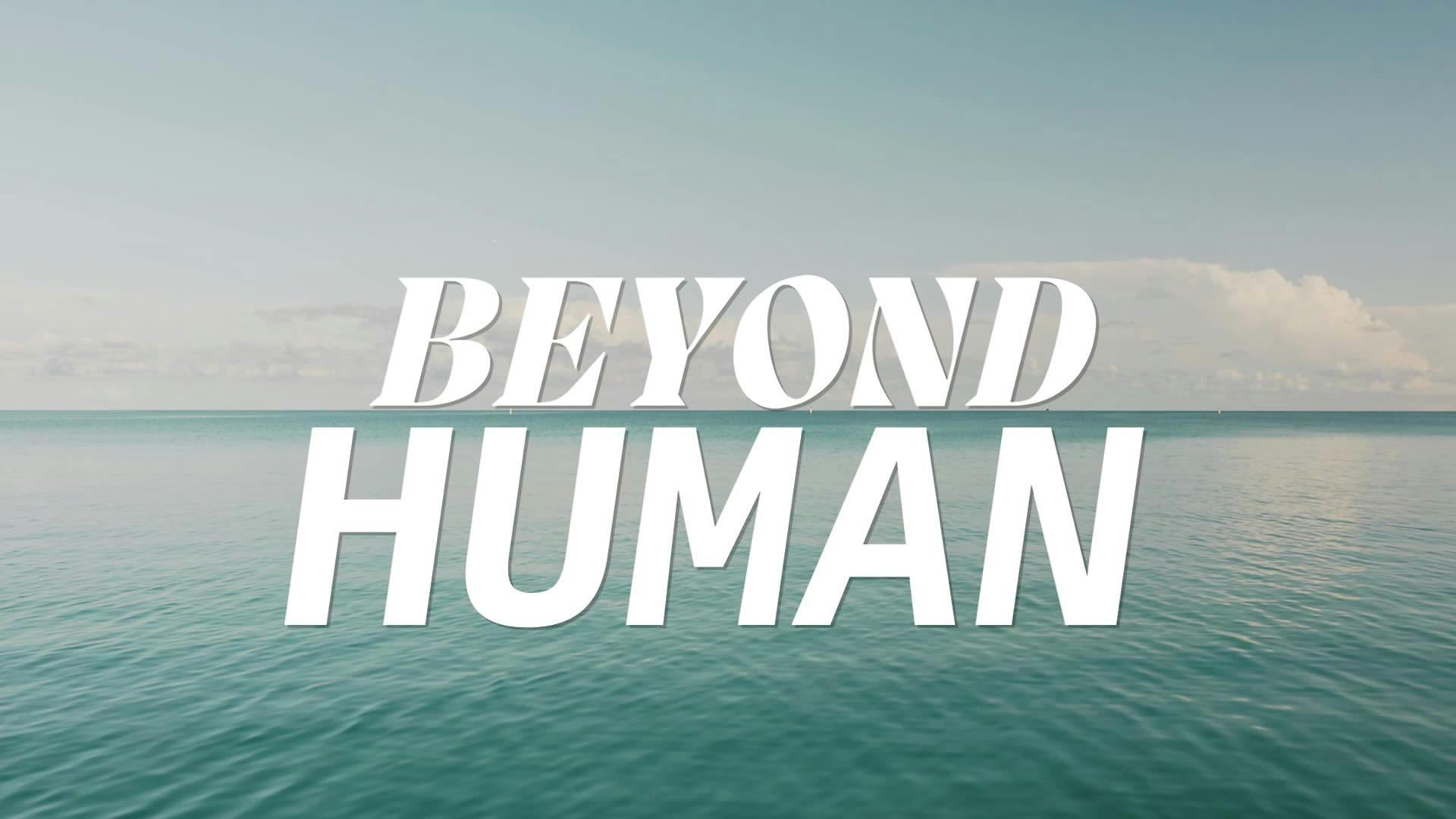 Beyond Human | Trailer