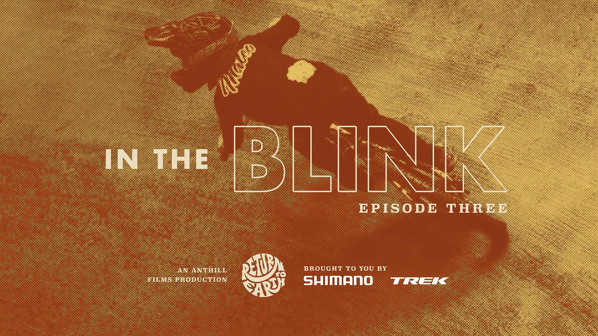 In the Blink | Episode 3 - Youth