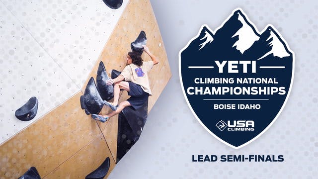 4. 2023 YETI National Championships: Lead Semi-Finals | USA Climbing